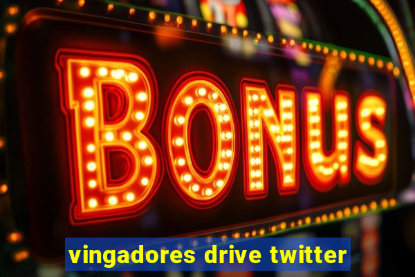 vingadores drive twitter